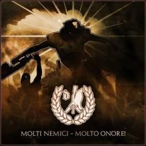 Molti Nemici - Molto Onore!