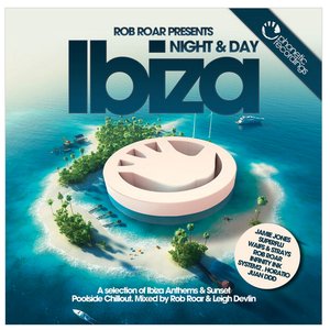 Phonetic Ibiza Night & Day (Mixed and compiled by Rob Roar and Leigh Devlin)