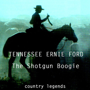 Tennessee Ernie Ford - The Shot-Gun Boogie Lyrics - Zortam Music