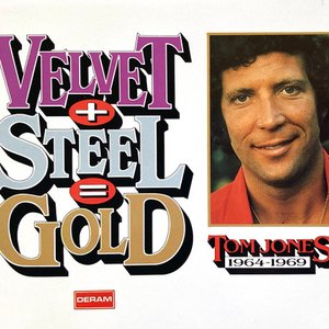 Velvet + Steel = Gold (1964-1969)