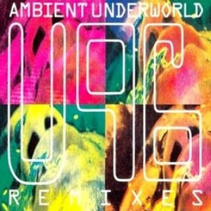 Ambient Underworld (Remixes)