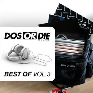 Dos Or Die Best Of Vol. 3