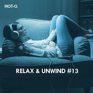 Relax & Unwind, Vol. 13
