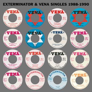 Exterminator & Vena Singles 1988-1990