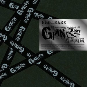 NIGHTMARE 10th anniversary special act vol.1 GIANIZM~天魔覆滅~