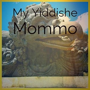 My Yiddishe Mommo