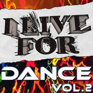 I Live For Dance Vol. 2