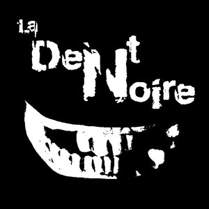 Аватар для La dent noire