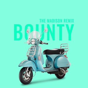 Bounty (The Madison Remix)