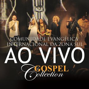 Comunidade Evangélica Internacional da Zona Sul - Gospel Collection Ao Vivo