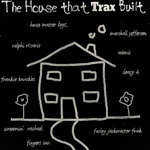 The House That Trax Built