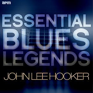 Essential Blues Legends - John Lee Hooker