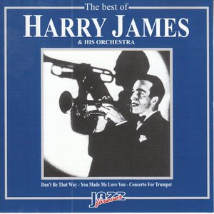 The Best of Harry James Orchestra