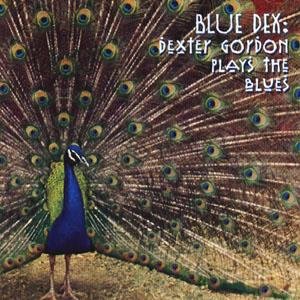 Blue Dex: Dexter Gordan Plays the Blues