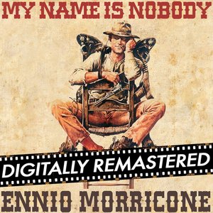 My Name Is Nobody (Original Motion Picture Soundtrack) [Remastered]
