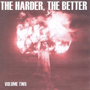 The Harder, The Better: Volume Two