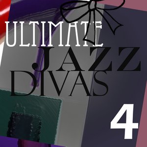 Ultimate Jazz Divas Vol 4