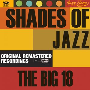 Shades of Jazz (The Big 18)
