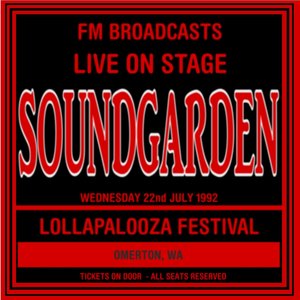 Live On Stage FM Broadcasts - Lollapalooza Festival 22nd July 1992