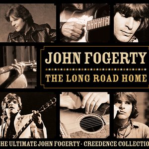 The Long Road Home: The Ultimate John Fogerty · Creedence Collection