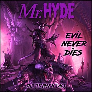 Evil Never Dies (Instrumentals)