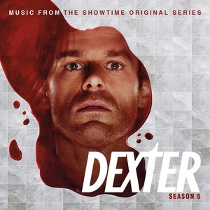 Dexter - Season 5 (Music From The Showtime Original Series)