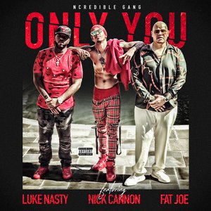 Only You (With Nick Cannon, Fat Joe & DJ Luke Nasty)