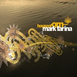 House Of OM: Mark Farina