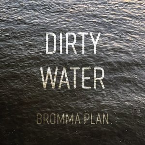 Dirty Water