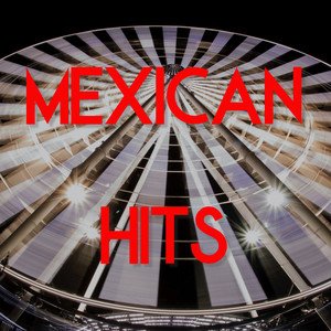 Mexican Hits