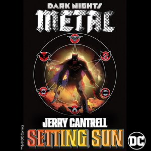 Setting Sun (From the "DC's Dark Nights: Metal" Soundtrack)