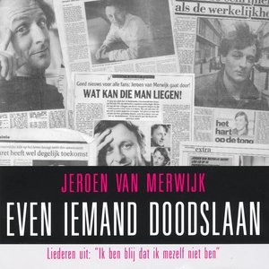 Even iemand doodslaan