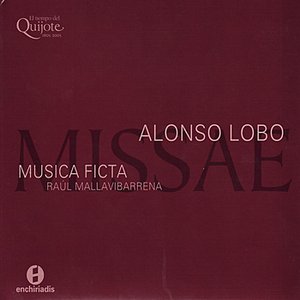 Alonso Lobo: Missa Simile est Regnum Caelorum, Missa Petre ego pro te rogavi