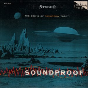 Soundproof: The Sound of Tomorrow Today!