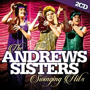 The Andrews Sisters Swinging Hits