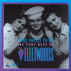 The Very Best of the Fleetwoods - Come Softly to Me