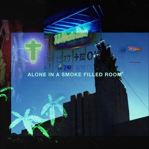 Alone in a Smoke Filled Room