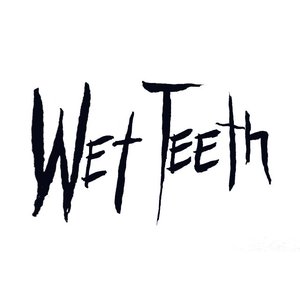 Wet Teeth 的头像