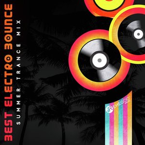 Best Electro Bounce – Summer Trance Mix