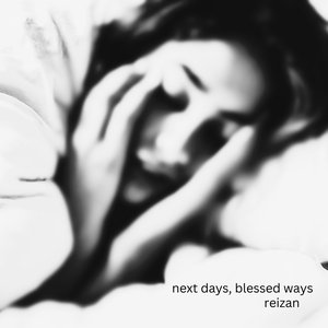 next days, blessed ways [Explicit]