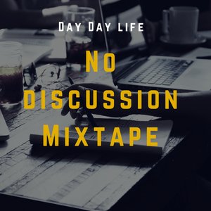 No Discussion Mixtape