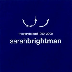 The Very Best Of Sarah Brightman 1990 - 2000