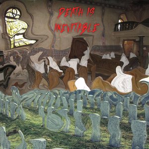 Death Is Inevitable