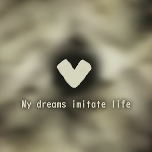 dreams imitate life