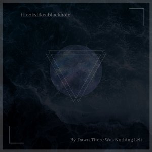 By Dawn There Was Nothing Left