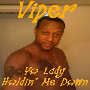 Yo Lady Holdin' Me Down