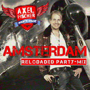 Amsterdam (Reloaded Party-Mix)