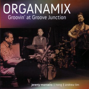 Organamix - Grovin' at Groove Junction