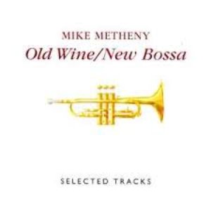 Old Wine/New Bossa: Selected Tracks