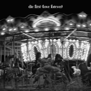 die first (love forever) - Single